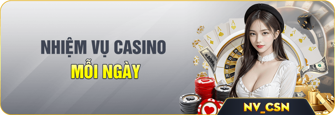 nhiệm vụ casino mỗi ngày